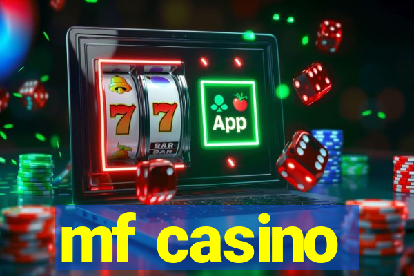 mf casino